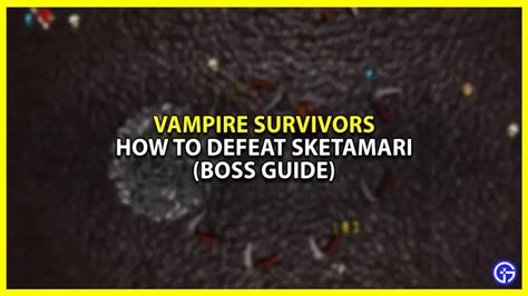 how to beat sketamari|Simplest way youve found to kill Sketamari after 1.0